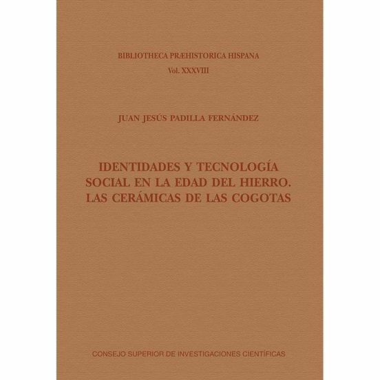 Identidades Y Tecnología Social En La Edad Del Hierro : Las Cerámicas De Las Cogotas