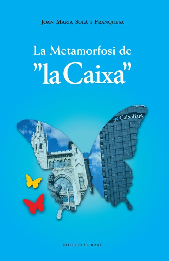 La Metamorfosi De La Caixa