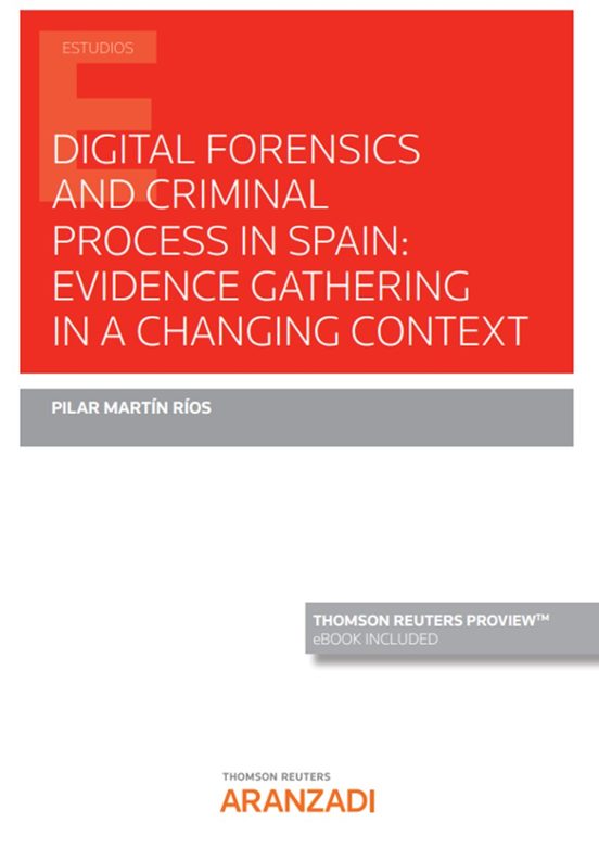 Digital Forensics And Criminal Process In Spain: Evidence Gathering In A Changing Context