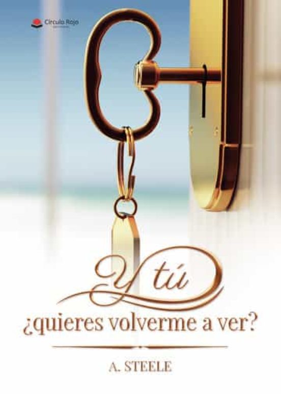 Y tú ¿quieres volverme a ver?