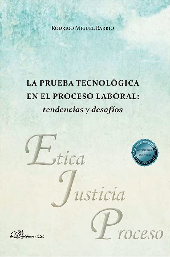 La Prueba Tecnológica En El Proceso Laboral: Tendencias Y Desafíos