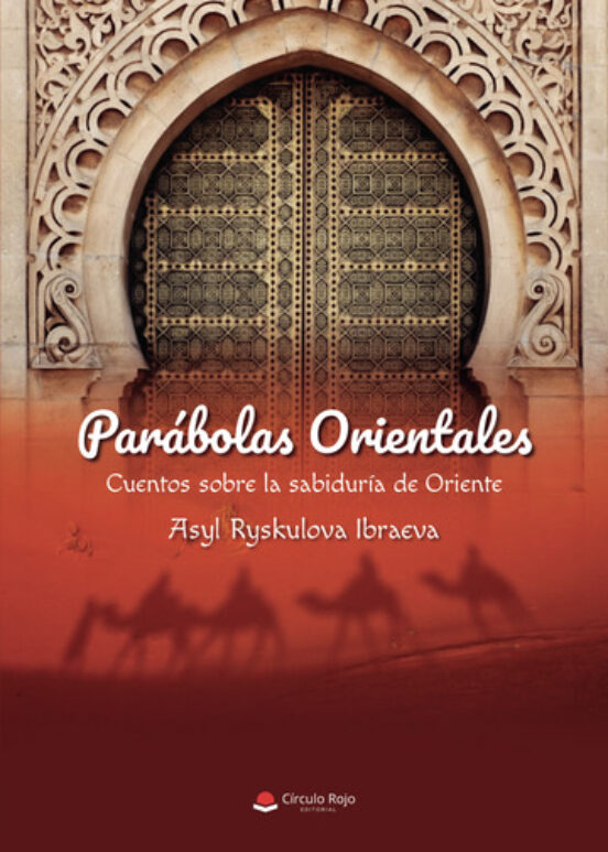Parabolas Orientales. Cuentos Sobre La Sabiduria De Oriente