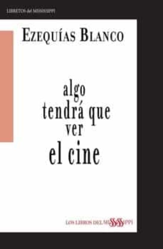 Algo Tendra Que Ver el Cine
