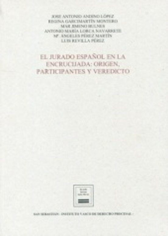 Jurado Español En La Encrucijada: Origen Participantes Y Veredicto