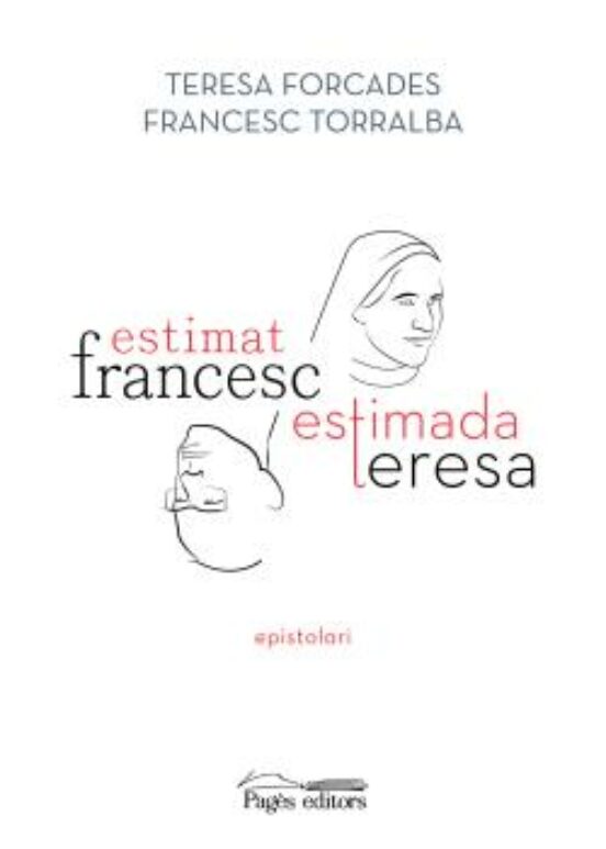 Estimat Francesc Estimada Teresa: Epistolari