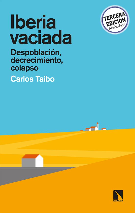 Iberia Vaciada. Despoblación Decrecimiento Colapso