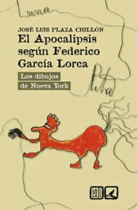 Apocalipsis Según Federico García Lorca. Los Dibujos De Nueva York