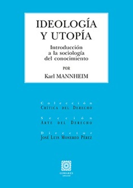 Ideología y Utopía. Introducción a la Sociología del Conocimiento