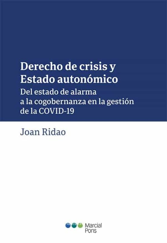 Derecho De Crisis Y Estado Autonomico Del Estado De Alarma A La Cogobe
