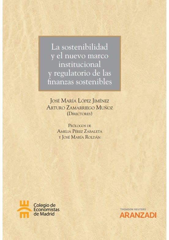 La Sostenibilidad Y El Nuevo Marco Institucional Y Regulatorio De Las Finanzas Sostenibles