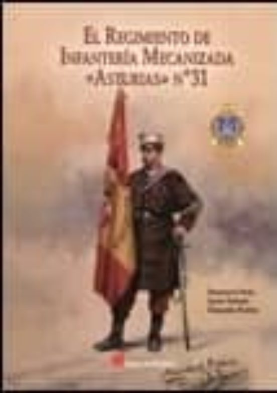 El Regimiento De Infantería Mecanizada Asturias Nú 31