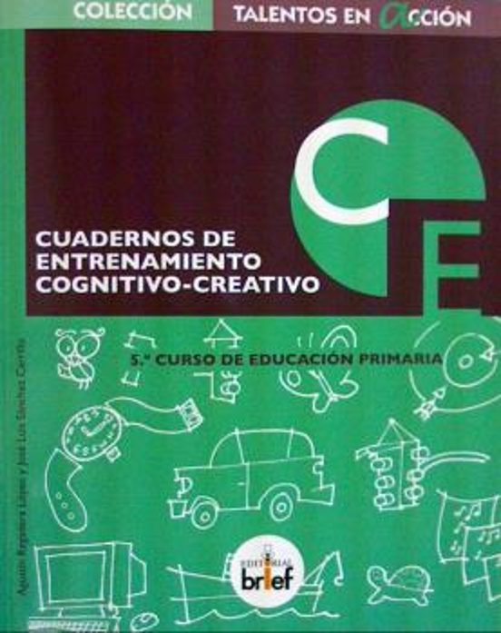 Cuadernos De Entrenamiento Cognitivo Creativo: 5º Curso De Educac Ion