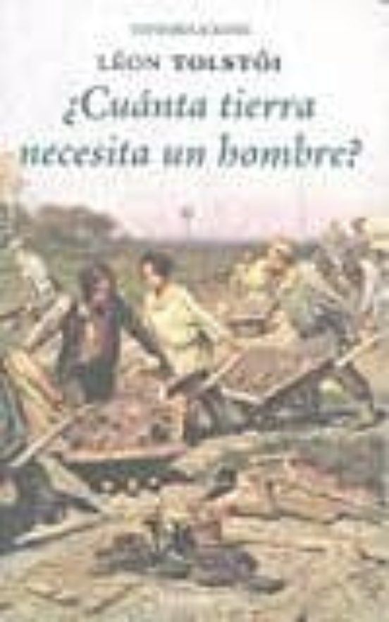 ¿cuanta Tierra Necesita Un Hombre?