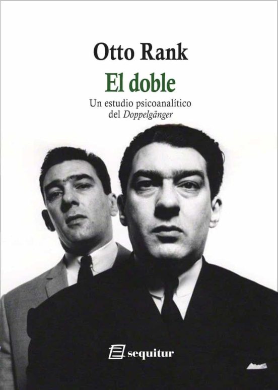 El Doble - Un Estudio Psicoanalítico Del Doppelgänger