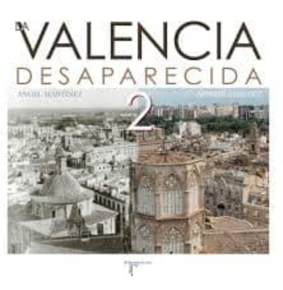 La Valencia Desaparecida 2
