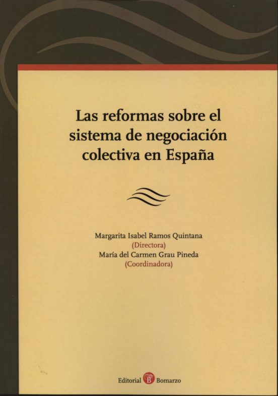 Las Reformas Sobre El Sistema De Negociacion Colectiva En España