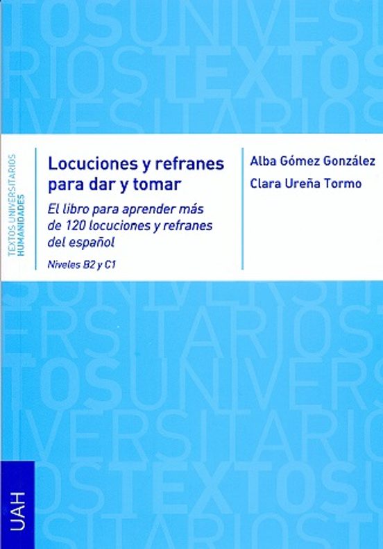 Locuciones Y Refranes Para Dar Y Tomar