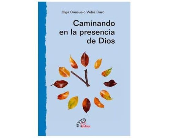 Caminando En La Presencia De Dios