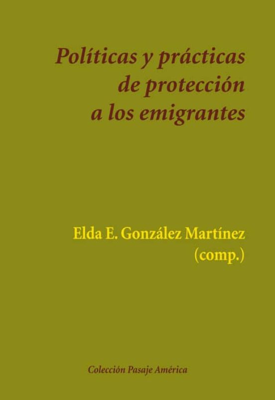 Políticas Y Prácticas De Protección A Los Emigrantes