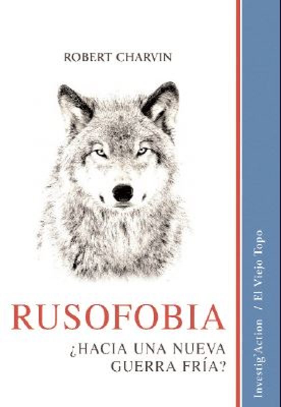 Rusofobia ¿hacia Una Nueva Guerra Fria?