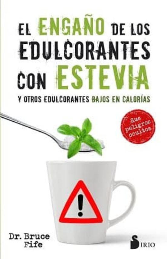 El Engaño De Los Edulcorantes Con Estevia
