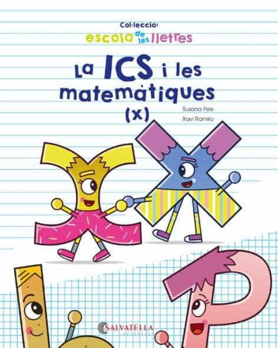 Escola De Les Lletres 7: La Ics I Les Matematiques
