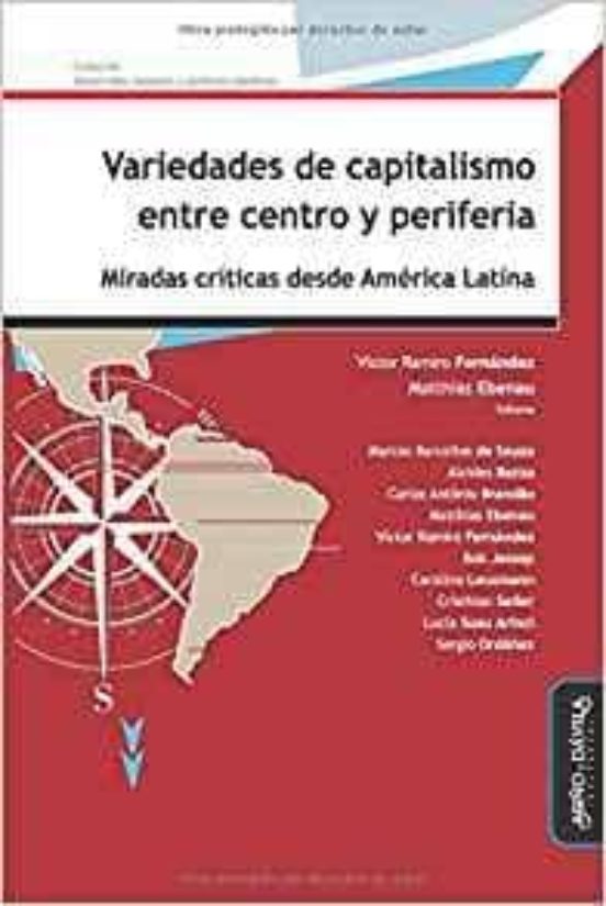 Variedades De Capitalismo Entre Centro Y Periferia