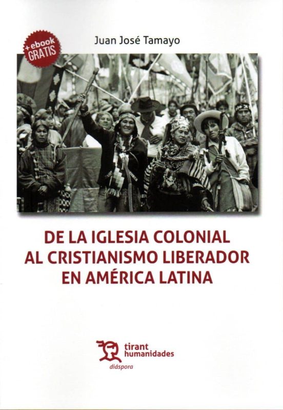 De La Iglesia Colonial Al Cristianismo Liberador En América Latina