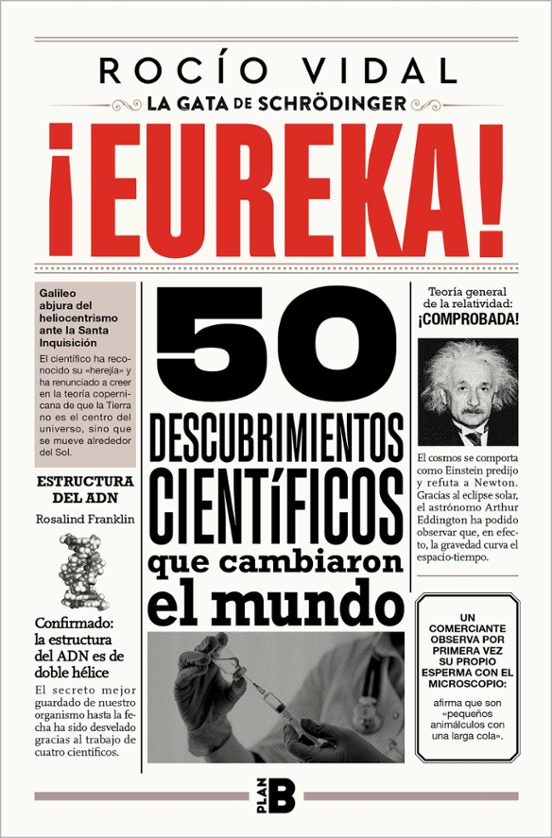 ¡eureka!: 50 Descubrimientos Cientificos Que Cambiaron Al Mundo