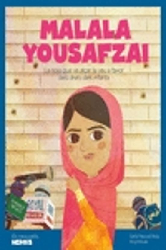 Malala Yousafzai : La Noia Que Va Alçar la Veu a Favor