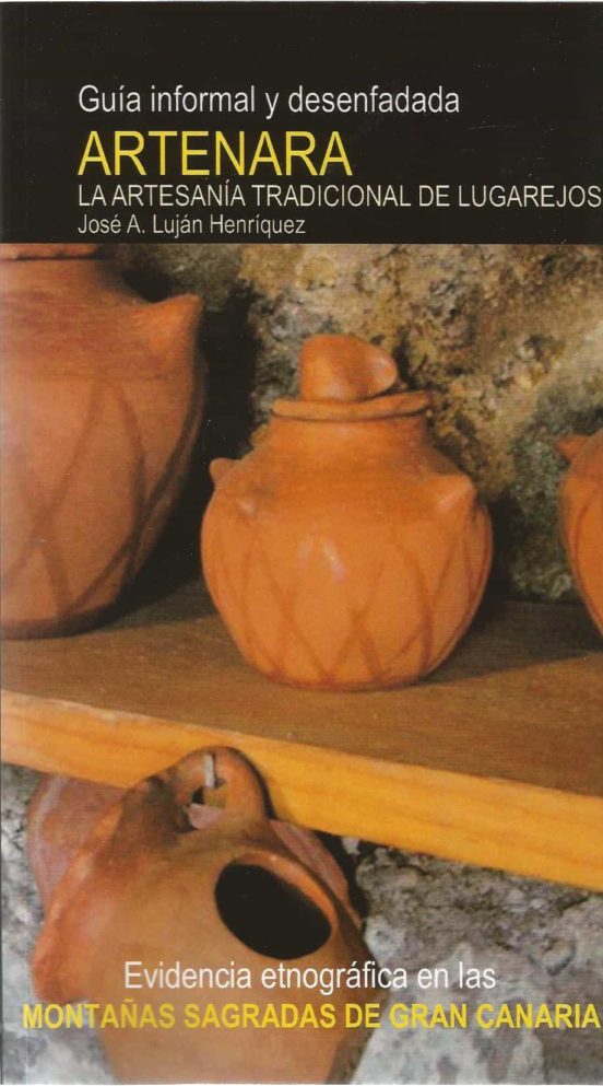 Artenara. La Artesanía Tradicional De Lugarejos