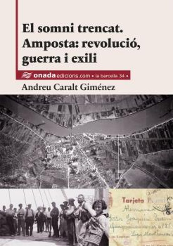 El Somni Trencat. Amposta: Revolucio Guerra I Exili