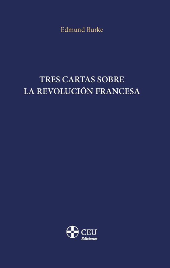 Tres Cartas Sobre La Revolución Francesa