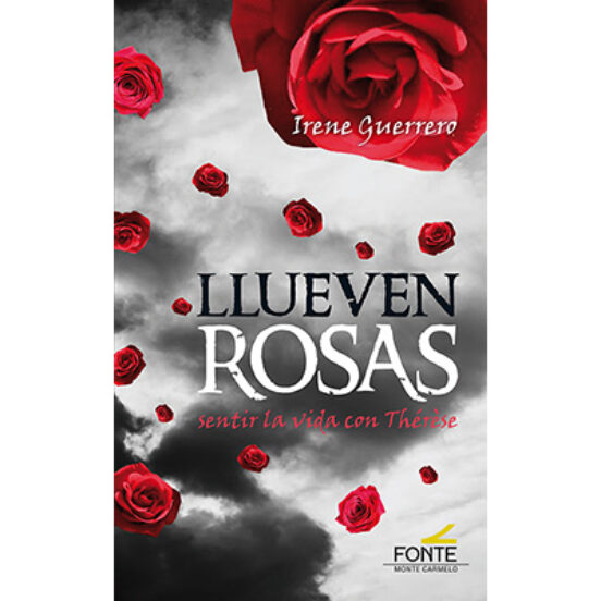 Llueven Rosas: Sentir La Vida Con Therese