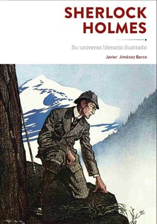 Sherlock Holmes. Su Universo Literario Ilustrado