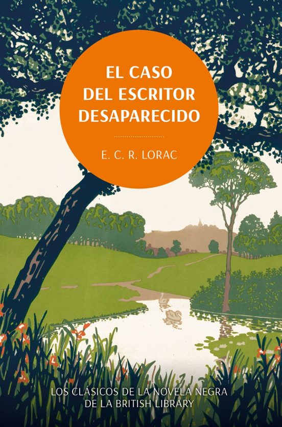 El Caso Del Escritor Desaparecido. Los Clásicos De La Novela Negra De La British Library
