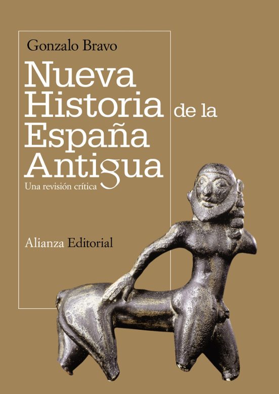 Nueva Historia De La España Antigua: Una Revision Critica