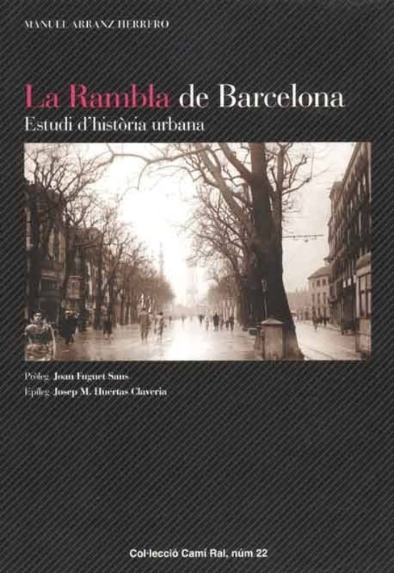 La Rambla De Barcelona. Estudi D Historia Urbana