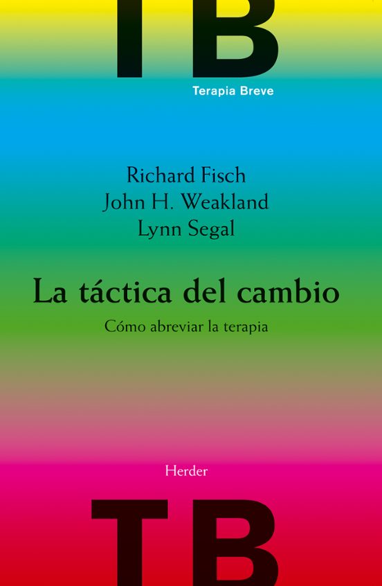 La Tactica Del Cambio: Como Abreviar La Terapia