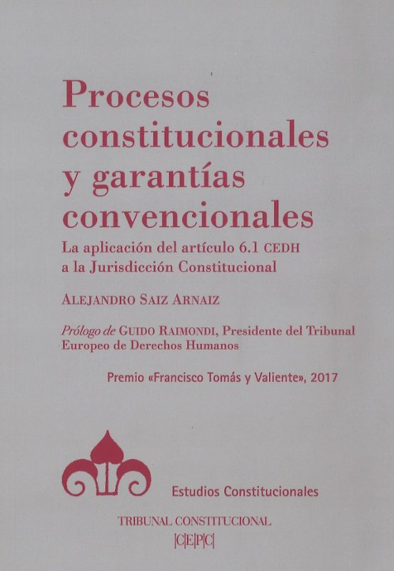 Procesos Constitucionales y Garantias Convencionales: La Aplicacion de
