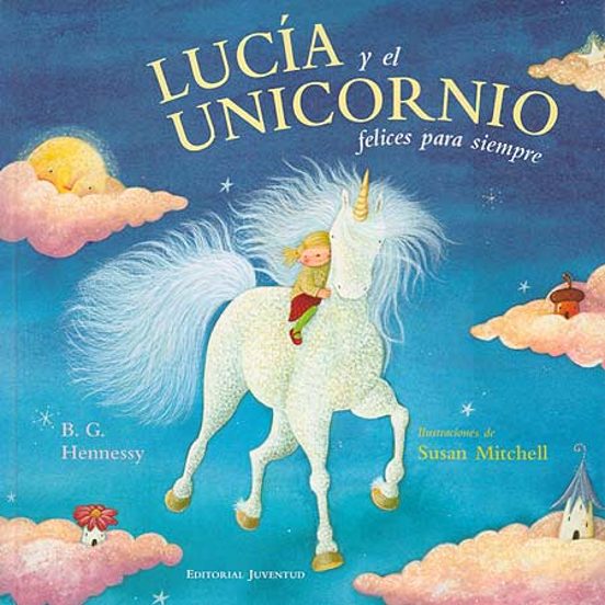 Lucia Y El Unicornio Felices Para Siempre