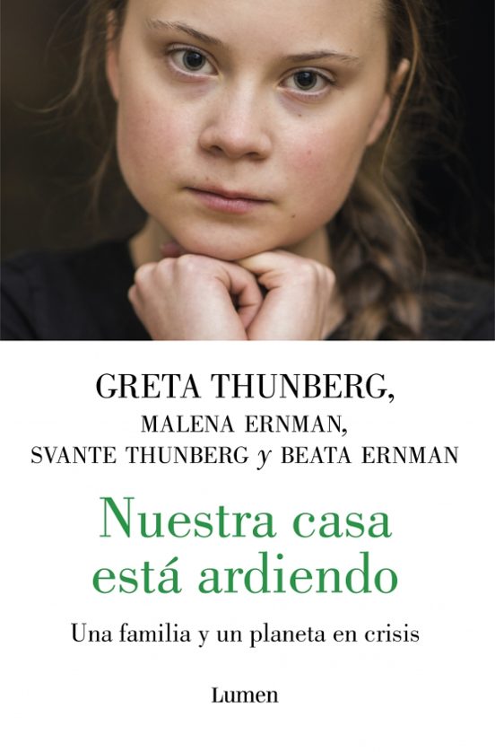 Nuestra Casa Esta Ardiendo; Historia De Una Familia Y De Un Planeta En