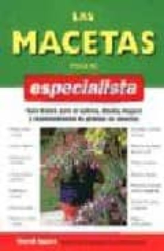 Las Macetas Para El Especialista: Guia Basica Para El Cultivo Di Seño