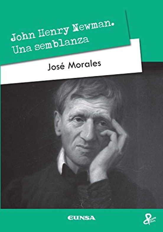 John Henry Newman. Una Semblanza