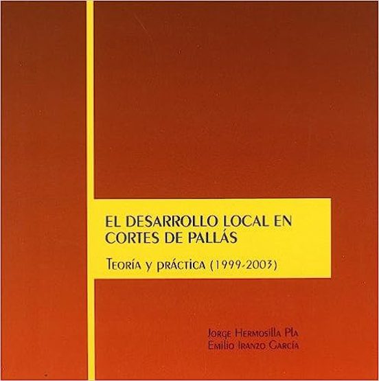 El Desarrollo Local En Cortes De Pallas. Teoria Y Practica