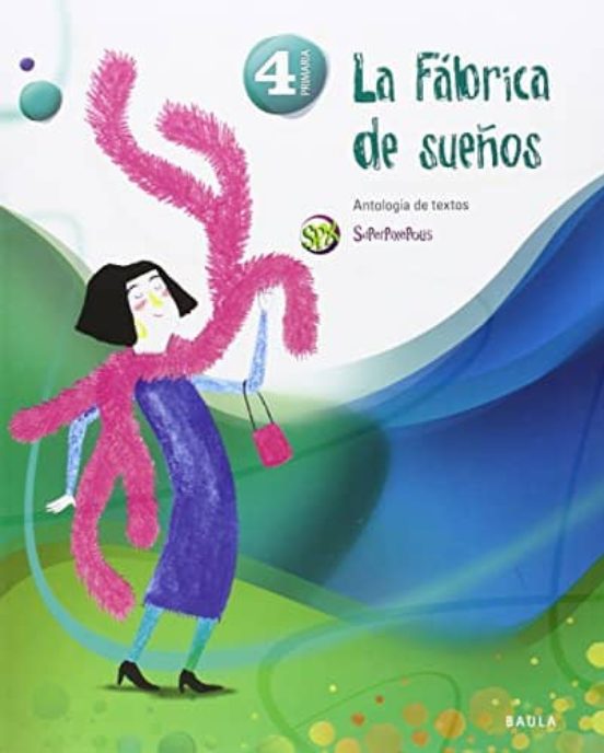 Antología 4º Primaria Proyecto Superpixèpolis Ed 2015