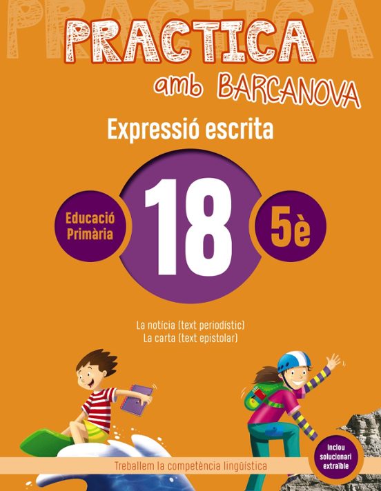 Expressio Escrita 18 5º Educacion Primaria Practica Amb Barcanova Ed 2