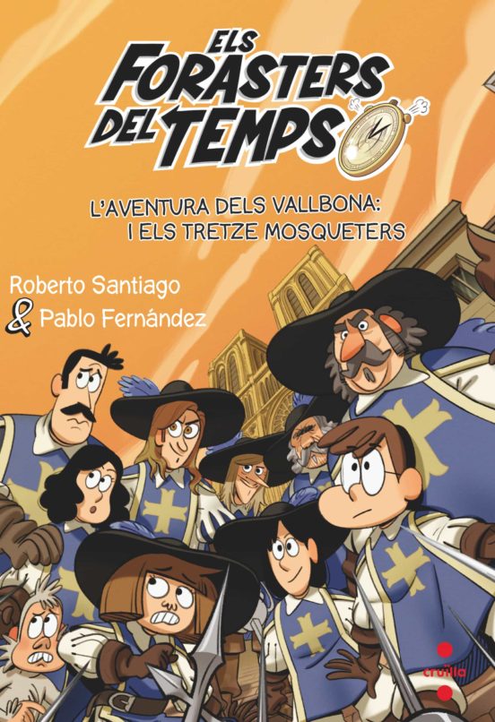 El Forasters Del Temps 13: L Aventura Dels Vallbona I Els Tretze