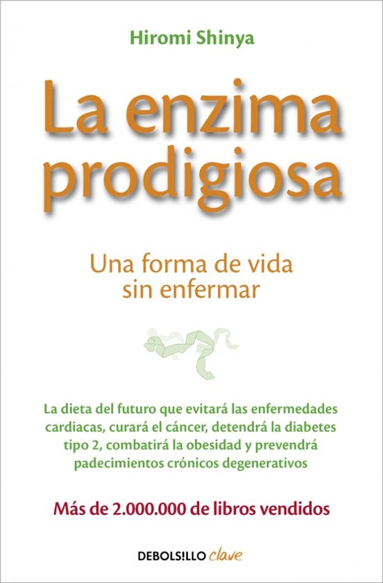 La Enzima Prodigiosa: Una Forma De Vida Sin Enfermar