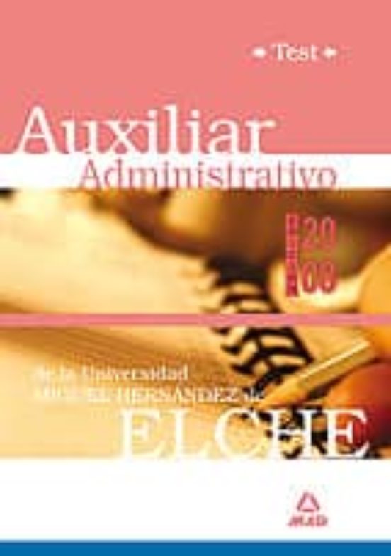 Auxiliares Administrativos De La Universidad Miguel Hernández. Test
